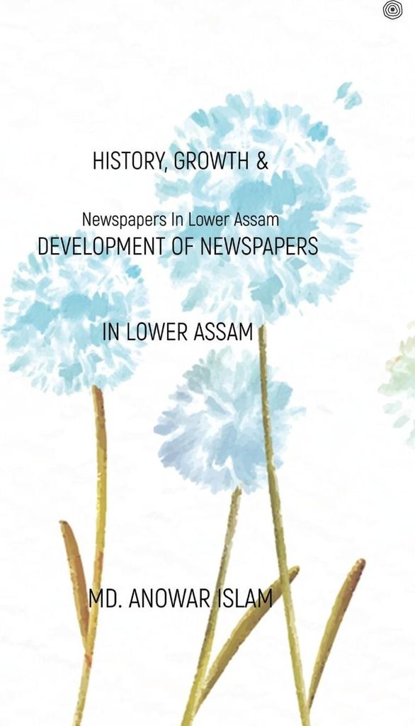 History, Growth & Development of Newspapers In Lower Assam