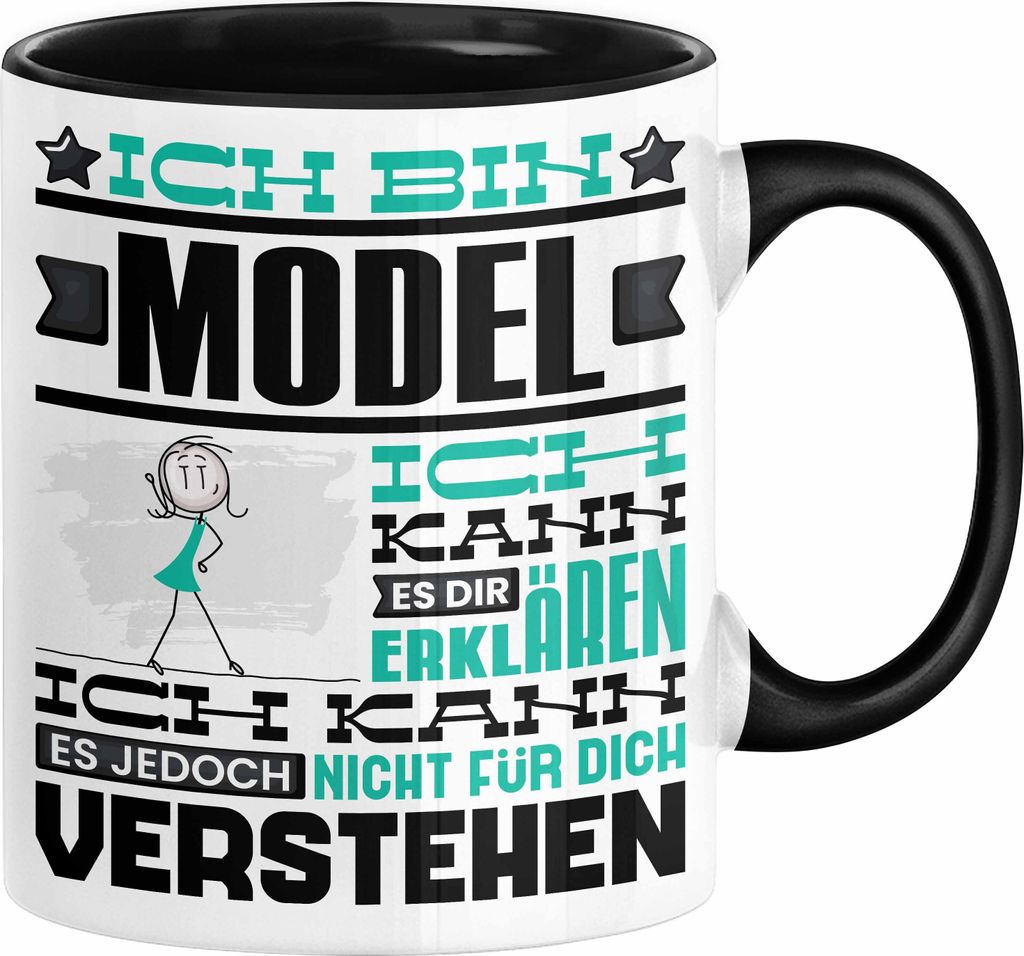 Model Geschenk Tasse Geschenkidee für Model Geburtstag Lustiger Spruch Ich Bin Model Ich Kann Es Dir Erklären Aber Nicht Für Dich Verstehen Funn...