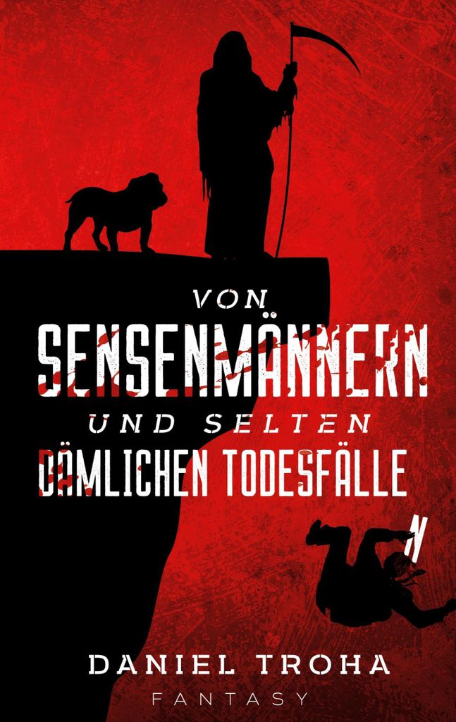 Von Sensenmännern und selten dämlichen Todesfällen