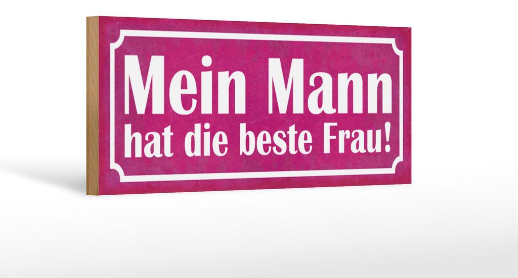 Holzschild Spruch 27x10cm Mein Mann hat die beste Frau Produktbild 