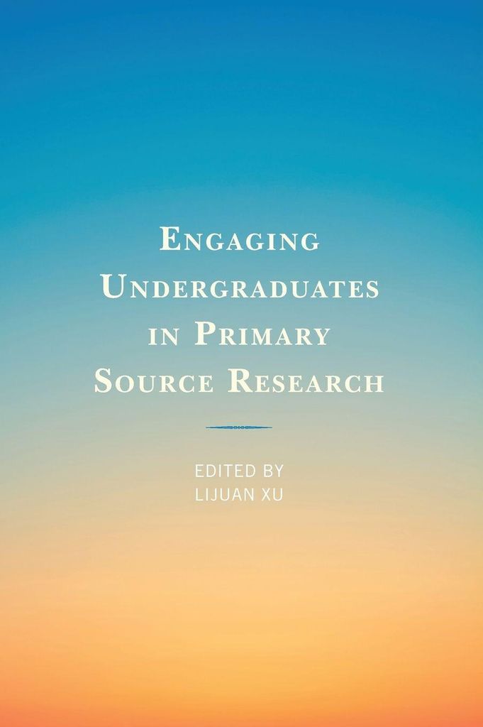 Engaging Undergraduates in Primary Source Research