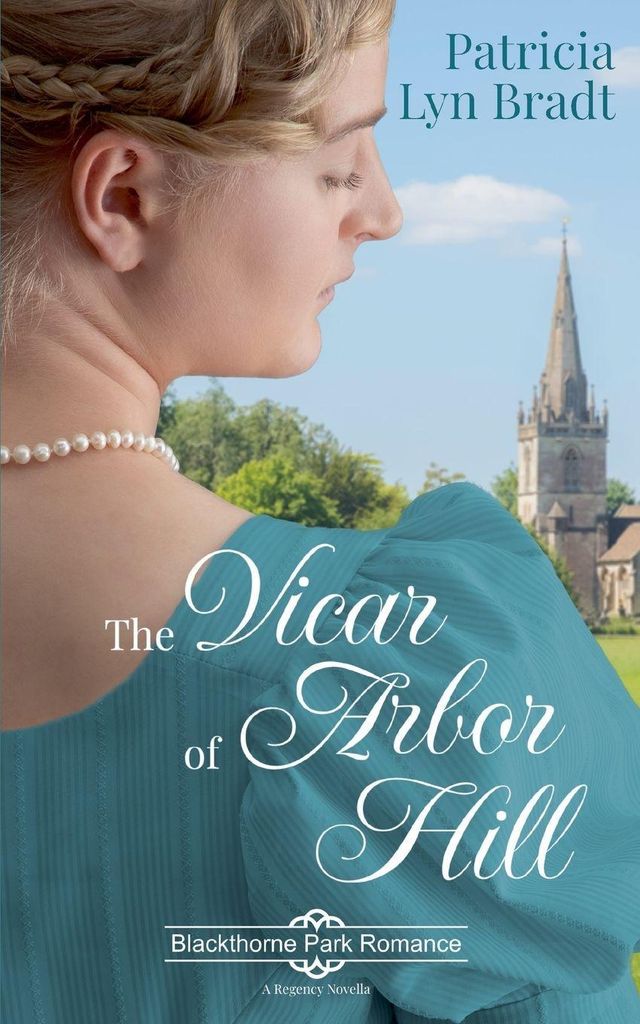 The Vicar of Arbor Hill (Blackthorne Park Romance, Band 2)