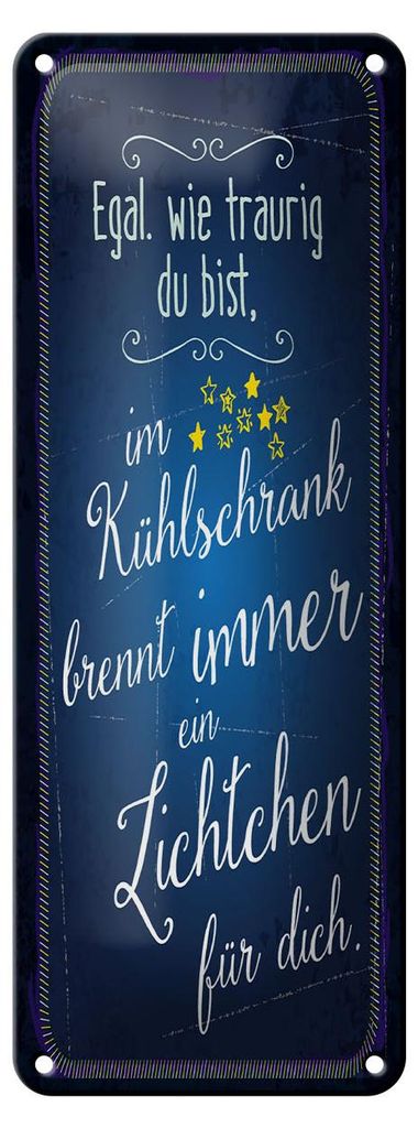 Blechschild Spruch 10x27 cm Im Kühlschrank brennt immer Licht für dich