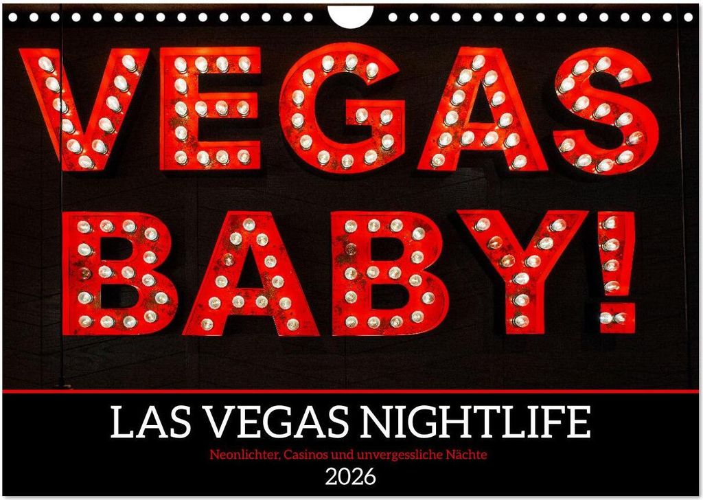 Las Vegas Nightlife - Neonlichter, Casinos und unvergessliche Nächte (Wandkalender 2026 DIN A4 quer), CALVENDO Monatskalender