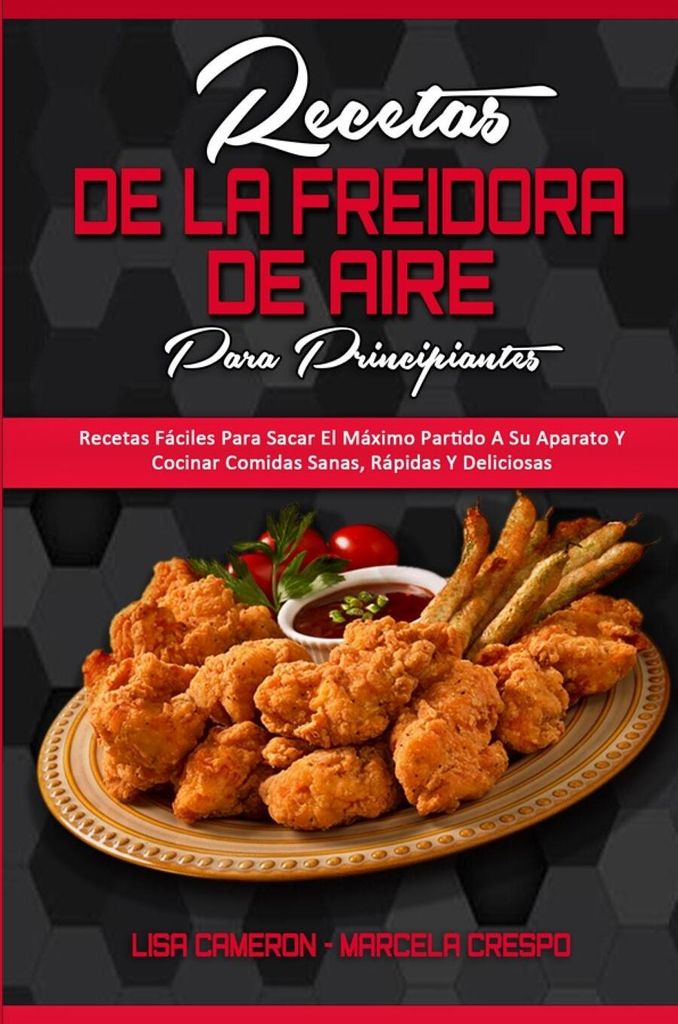 Recetas De La Freidora De Aire Para Principiantes