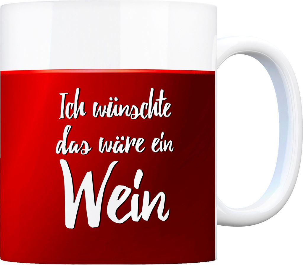 Kaffeebecher mit Wein Motiv und Spruch: Ich wünschte, das wäre ein Wein Tasse