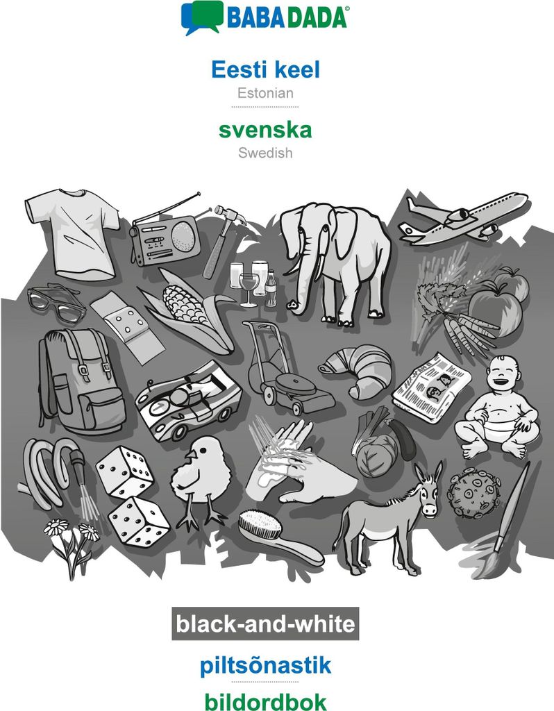 BABADADA black-and-white, Eesti keel - svenska, piltsõnastik - bildordbok