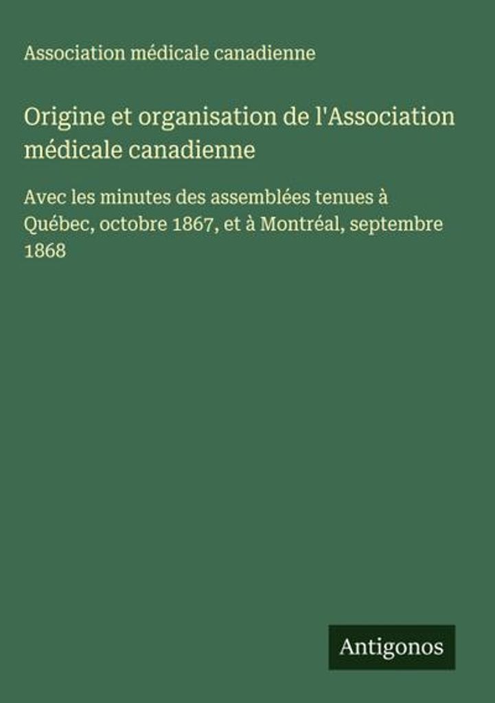Ursprung und Organisation der Canadian Medical Association