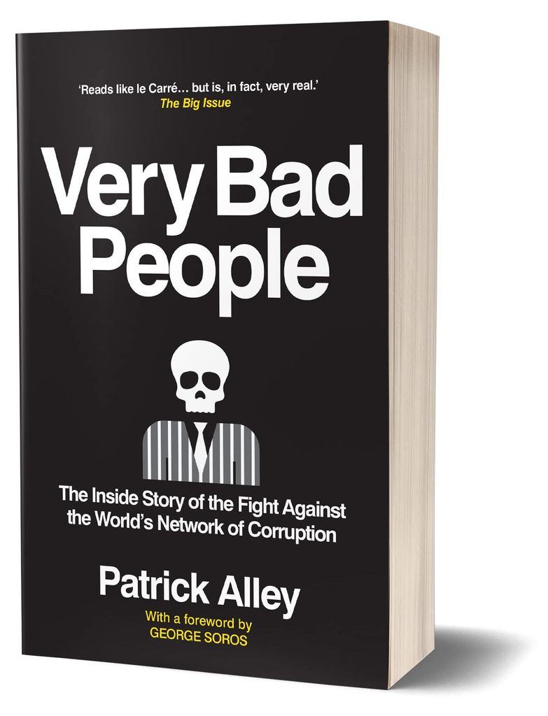 Very Bad People: The Inside Story of the Fight Against the World’s Network of Corruption