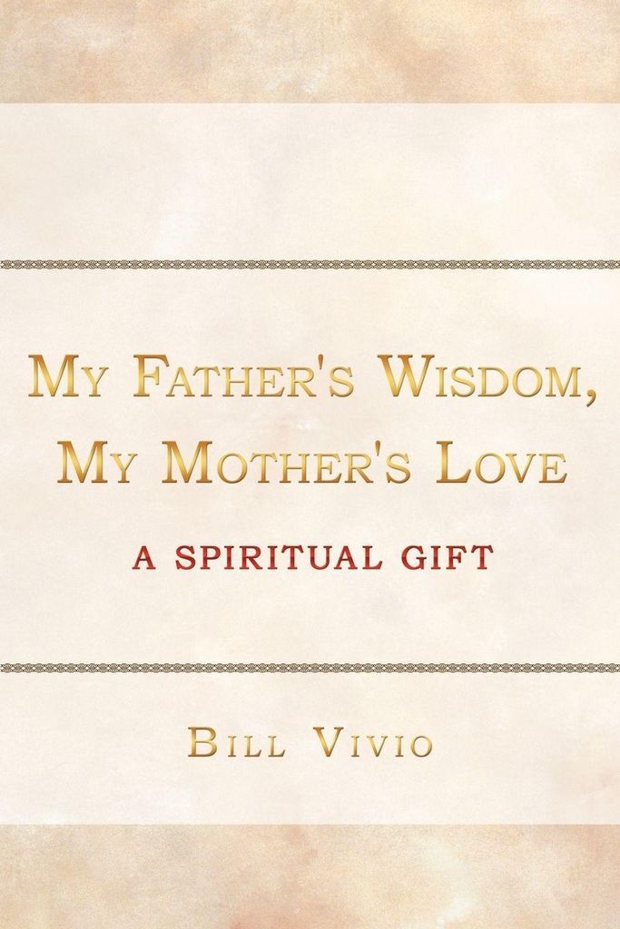 My Father's Wisdom, My Mother's Love