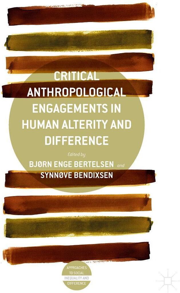 Critical Anthropological Engagements in Human Alterity and Difference