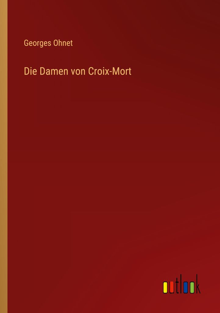 Die Damen von Croix-Mort