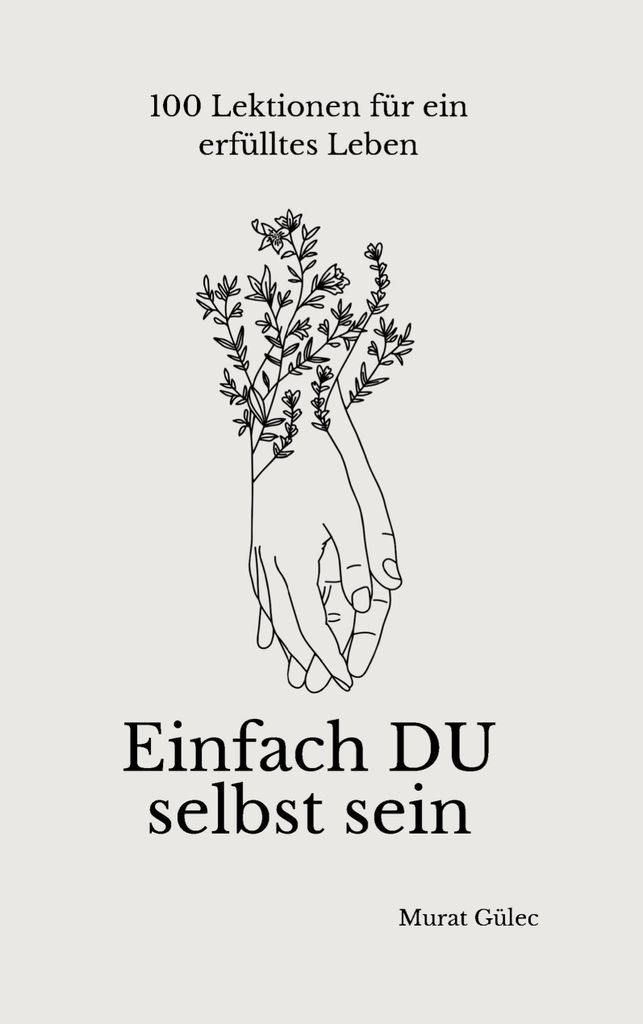 Einfach DU selbst sein - 100 Lektionen für ein erfülltes Produktbild 