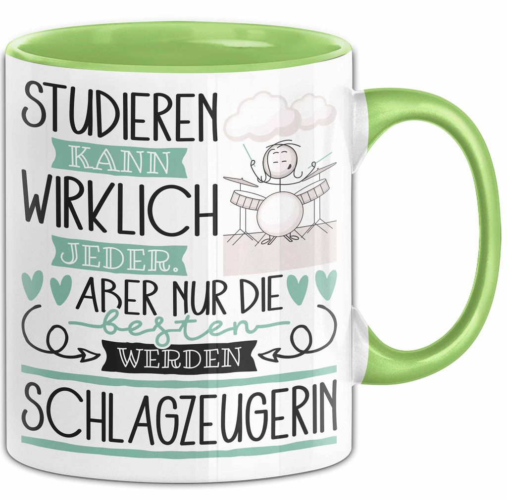 Schlagzeugerin Tasse Lustiges Geschenk Studieren Kann Wirklich Jeder Nur Die Besten Werden Schlagzeugerin (Grün)