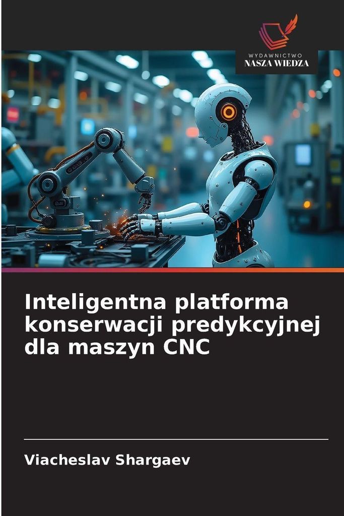 Inteligentna platforma konserwacji predykcyjnej dla maszyn CNC