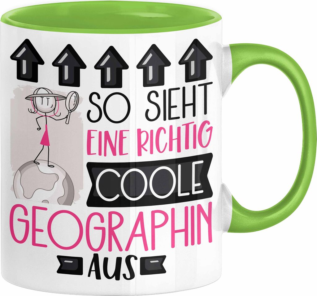 Geographin Geschenk Tasse Geschenkidee für Geographin Geburtstag Weihnachten Spruch So Sieht Eine Richtig Coole Geographin Aus Kaffee-Becher (Grün)