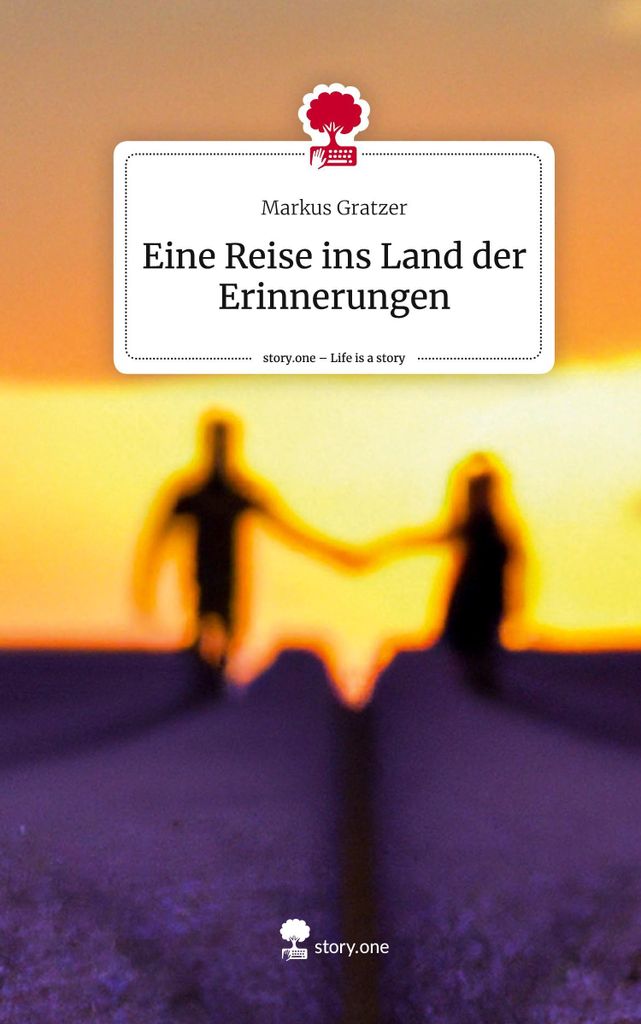 Eine Reise ins Land der Erinnerungen. Life is a Story - story.one