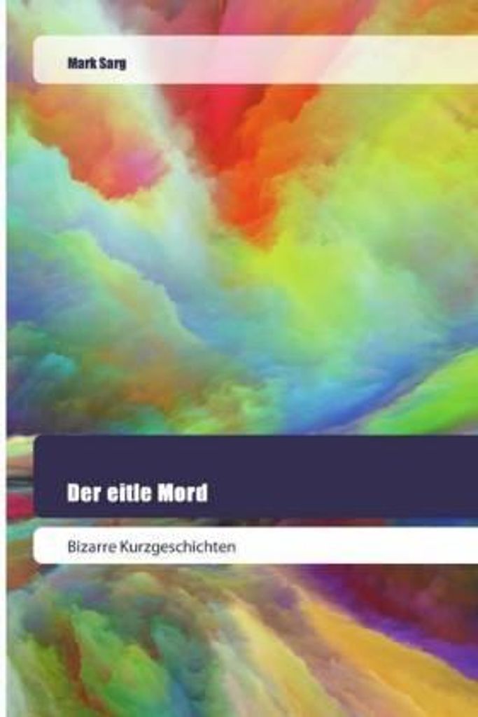 Sarg, M: Der eitle Mord