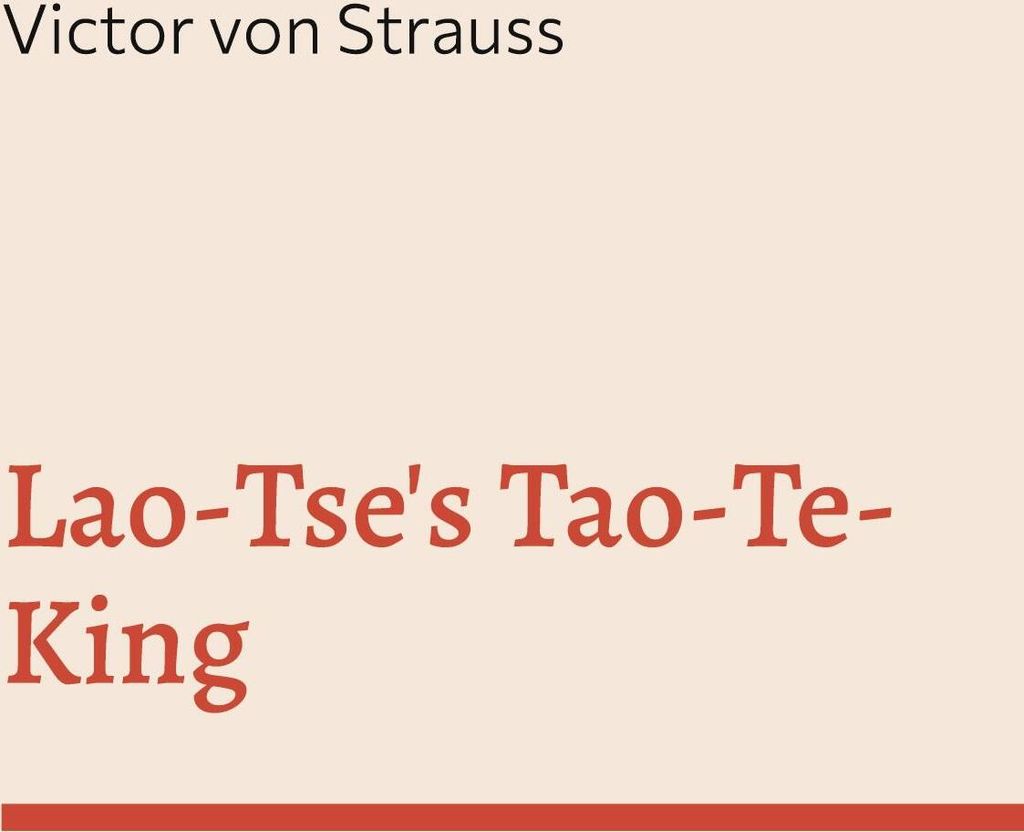 Lao-Tse's Tao-Te-King