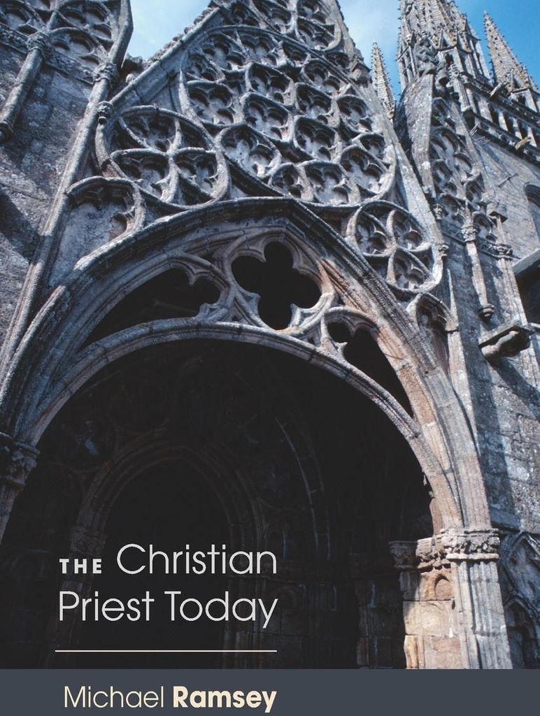 Christian Priest Today (New, Revised). Ramsey, Michael New.=