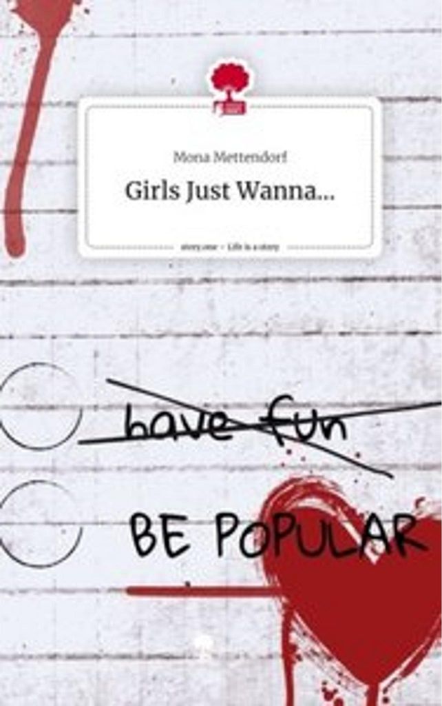 Girls Just Wanna.... Life is a Story - story.one