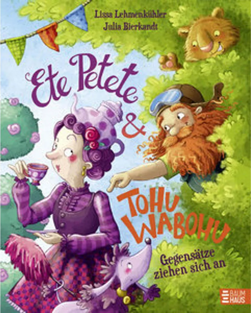Ete Petete & Tohu Wabohu : livre éducatif sur les contraires en couleurs