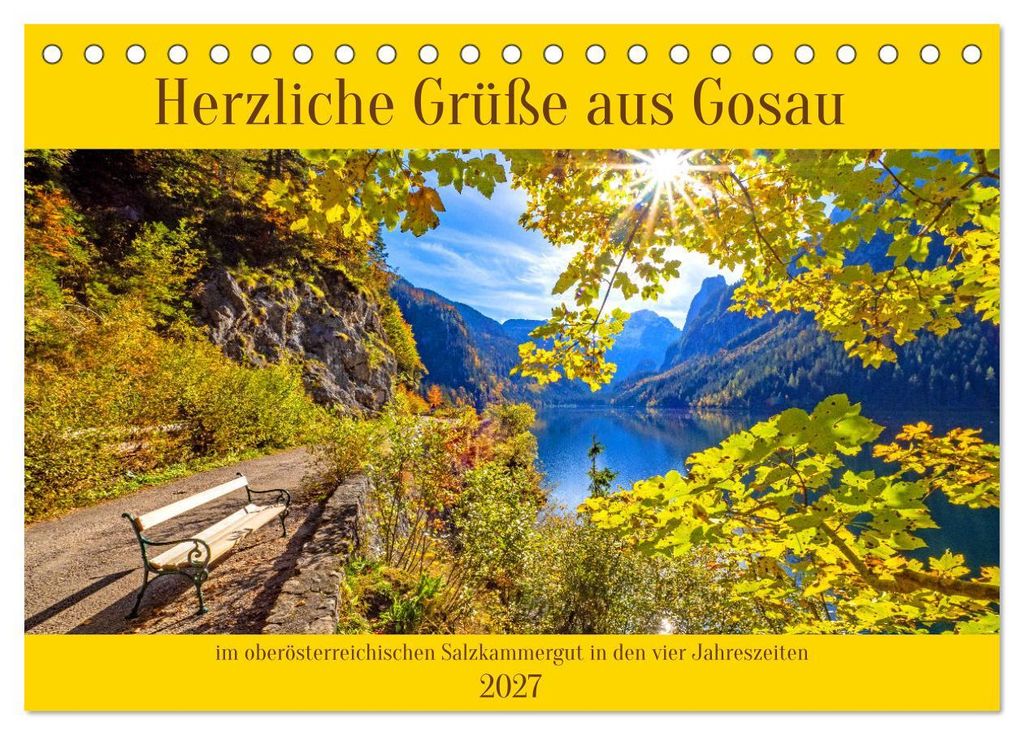 Herzliche Grüße aus Gosau (Tischkalender 2027 DIN A5 quer), CALVENDO Monatskalender