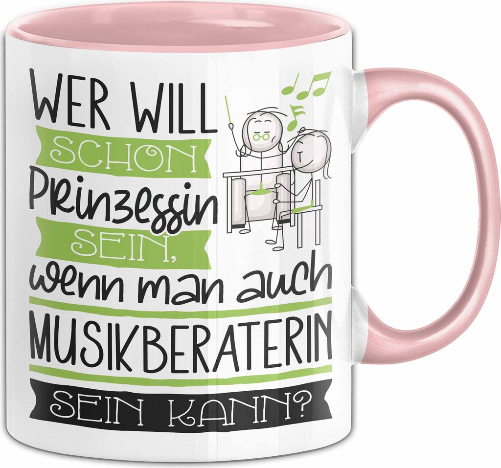 Musikberaterin Tasse Geschenk Spruch Wer Will Schon Prinzessin Sein Wenn Man Auch Musikberaterin Sein Kann (Rosa)