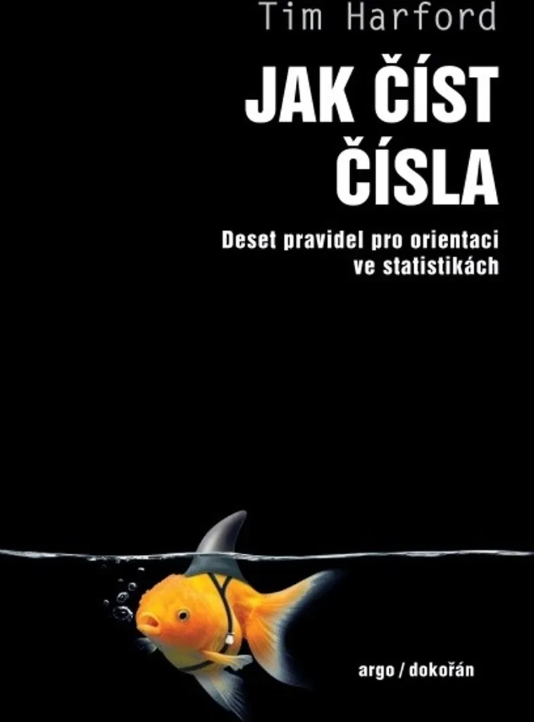 Ne craignez plus les chiffres : Jak číst čísla de Tim Harford décrypté