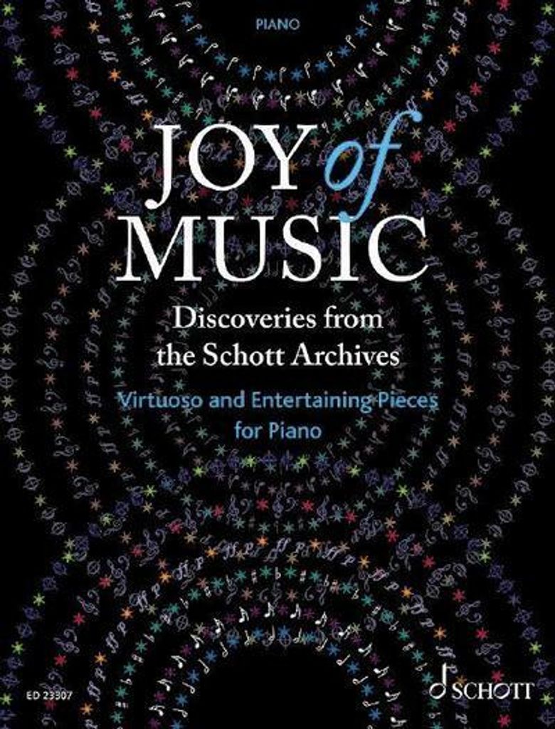 Joy of Music - Discoveries from the Schott Archives (Klavier)