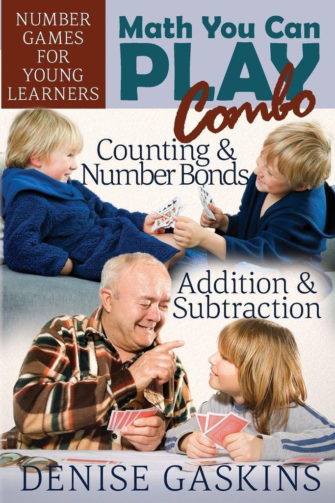 Math You Can Play Combo: Number Games for Young Learners. Gaskins, Denise.