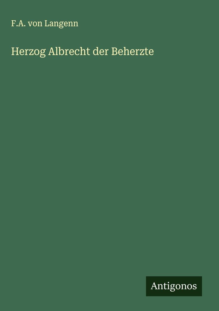 Herzog Albrecht der Beherzte