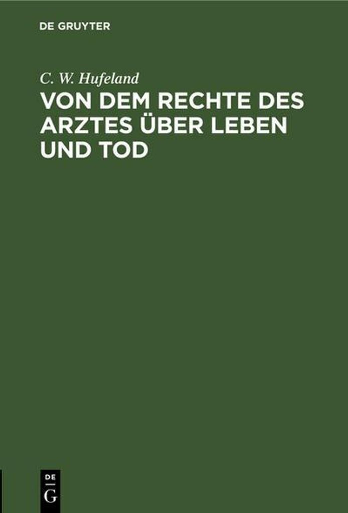 Von dem Rechte des Arztes über Leben und Tod