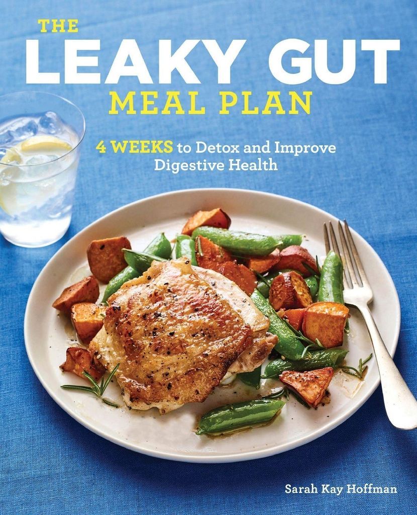 The Leaky Gut Meal Plan: 4 Weeks to Detox and Impro... Book