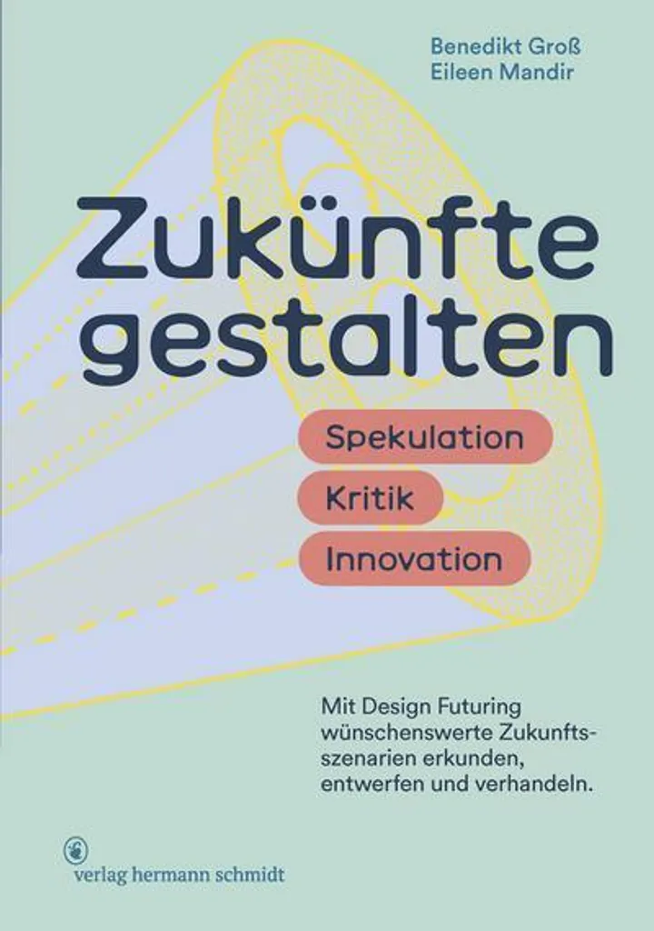 Livre Zukünfte gestalten : guide de design prospectif pour innovateurs