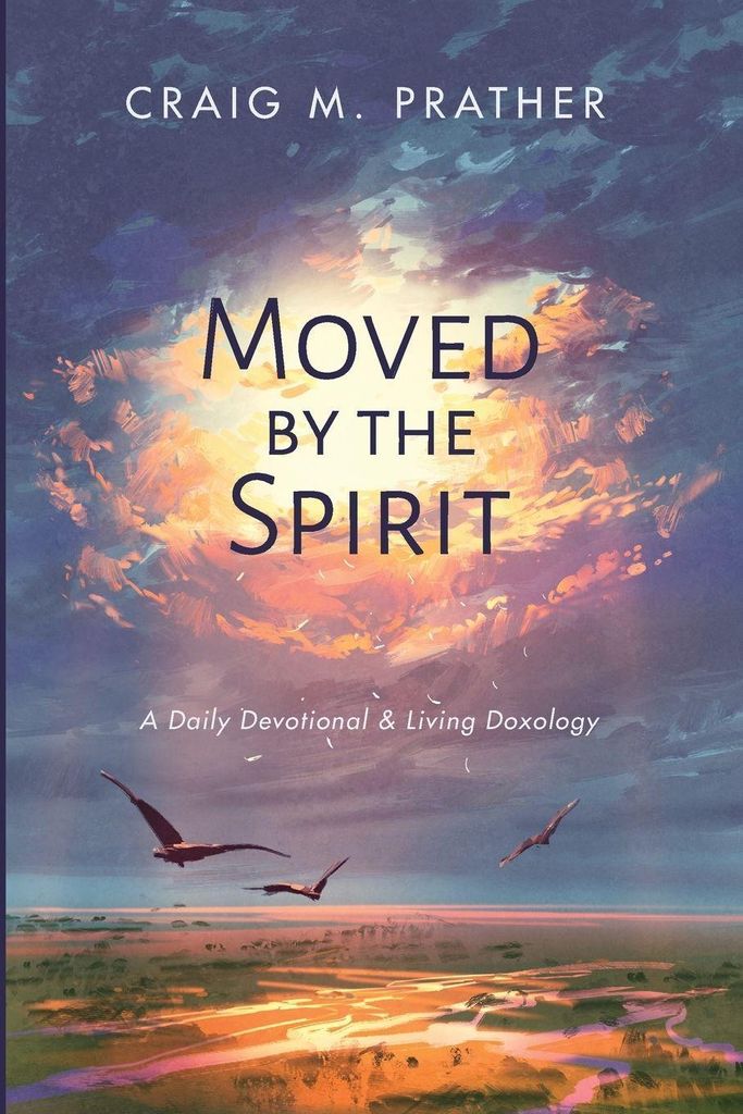 Moved by the Spirit