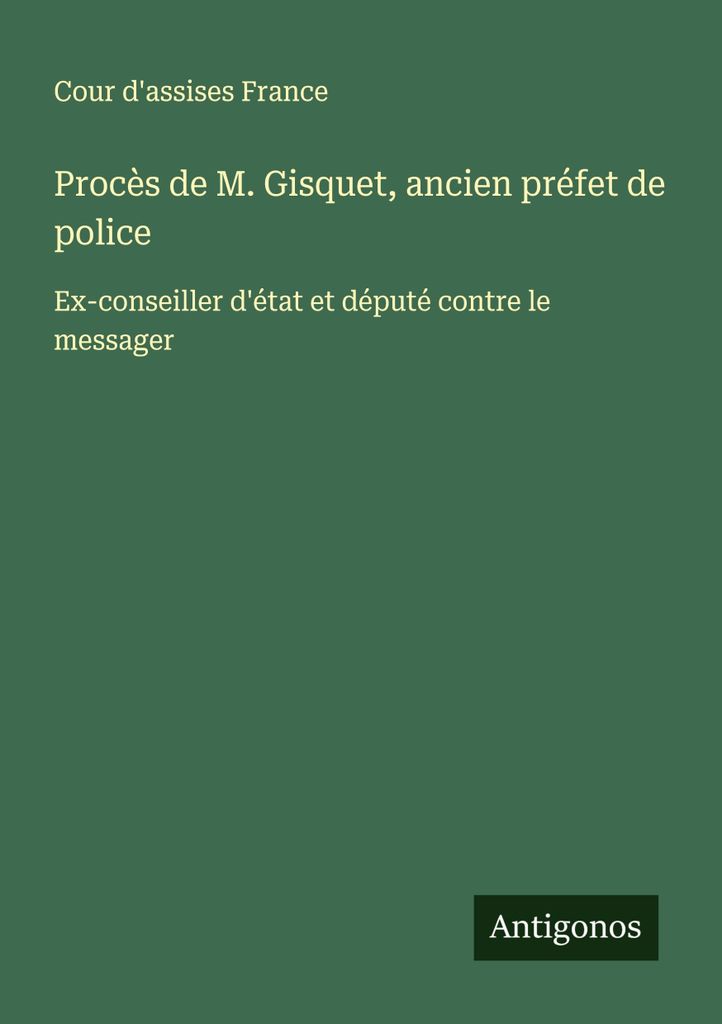 Procès de M. Gisquet, ancien préfet de police