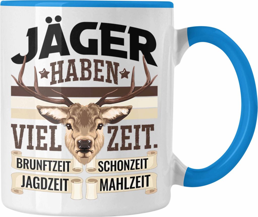 Trendation - Jäger Haben Viel Zeit Tasse Geschenk für Jäger Becher Männer Spruch Jagd Jagen (Blau)