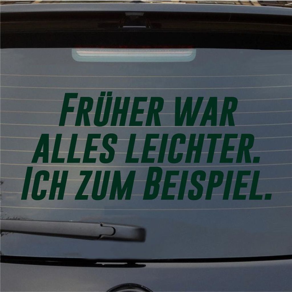 Heckscheibenaufkleber Früher alles leichter Ich zum Beispiel 55x24 cm Dunkelgrün Auto Aufkleber Sticker