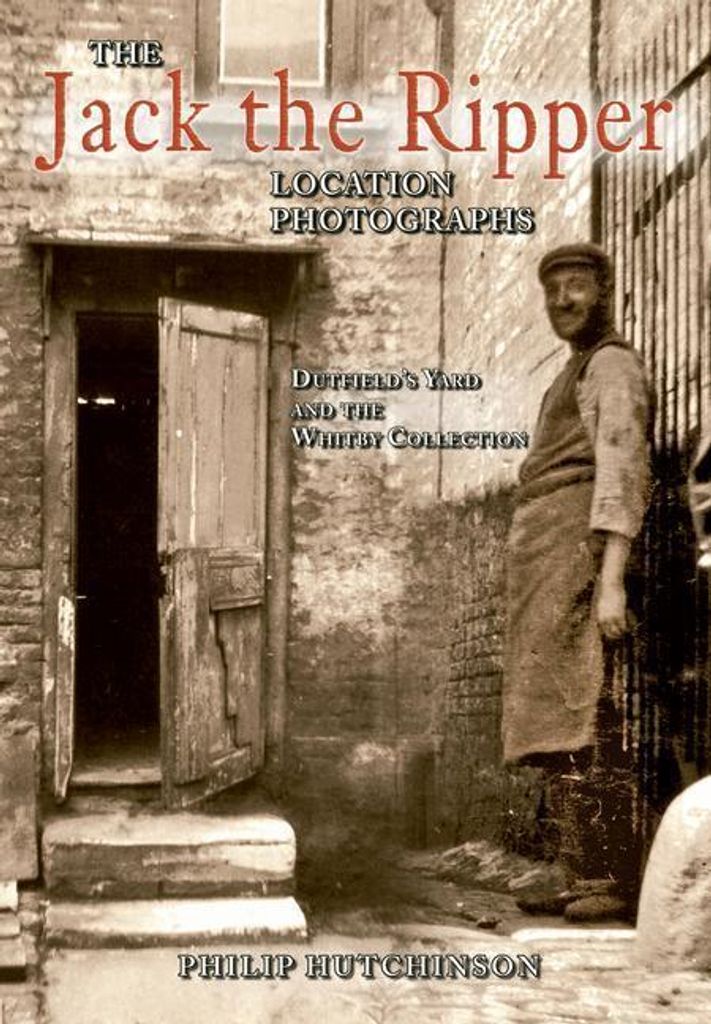 The Jack the Ripper Location Photographs