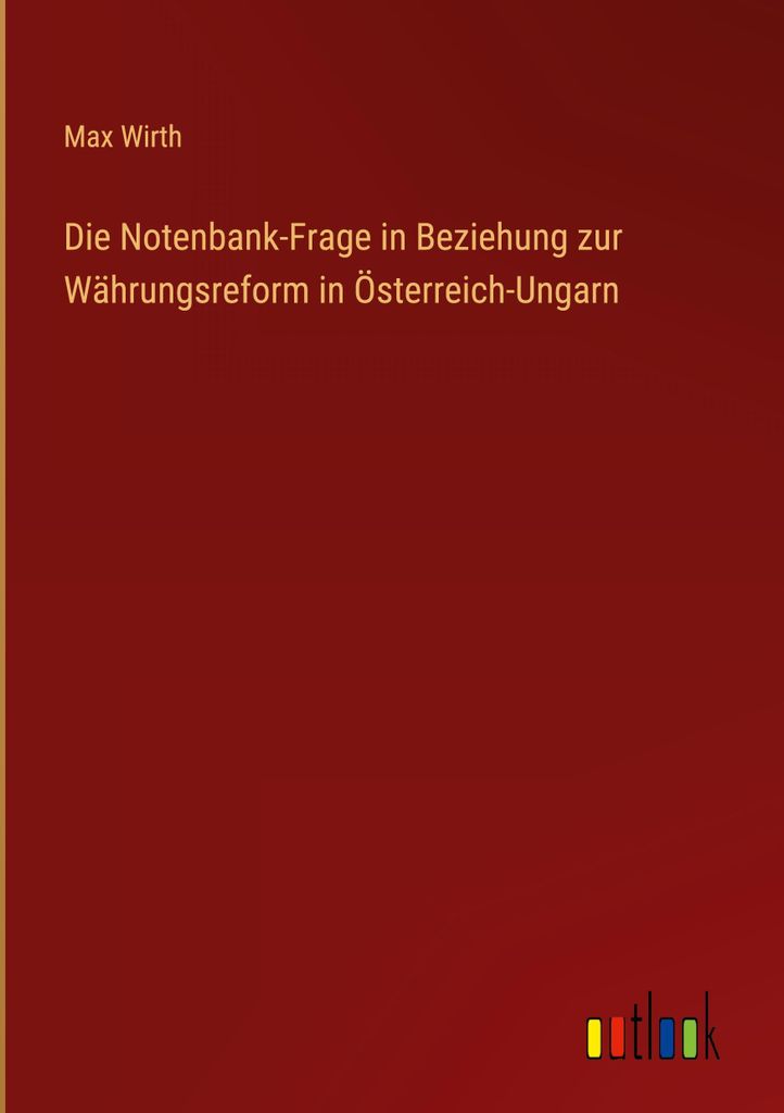 Die Notenbank-Frage in Beziehung zur Währungsreform in Österreich-Ungarn