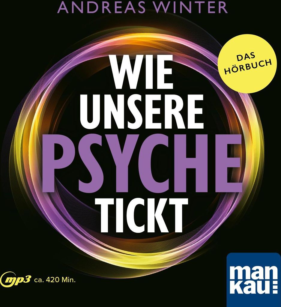 Wie unsere Psyche tickt. Hörbuch