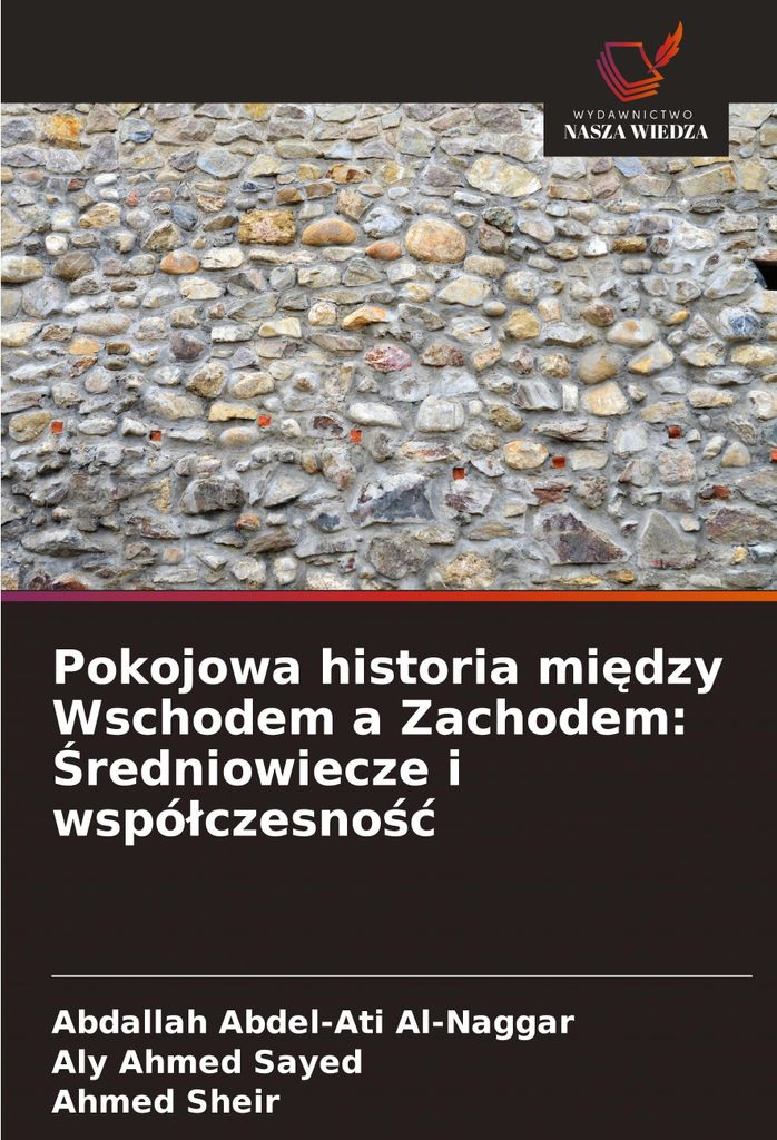 Pokojowa historia mi¿dzy Wschodem a Zachodem: ¿redniowiecze i wspó¿czesno¿¿