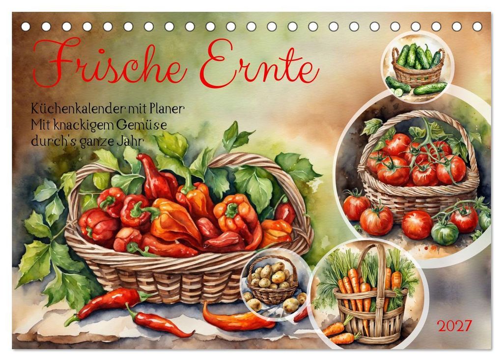 Frische Ernte (Tischkalender 2027 DIN A5 quer), CALVENDO Monatskalender