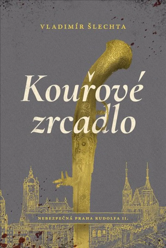 Kouřové zrcadlo de Vladimír Šlechta - Récit d'Alchimie à Prague II