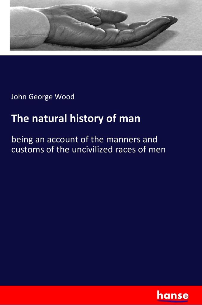 The natural history of man