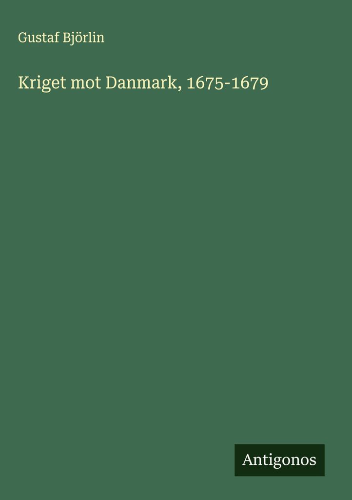 Der Krieg gegen Dänemark, 1675-1679