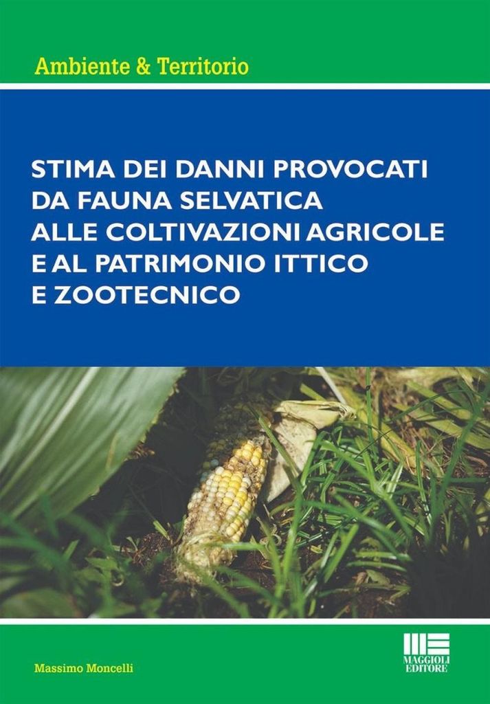 Moncelli, M: Stima dei danni provocati dalla fauna selvatica
