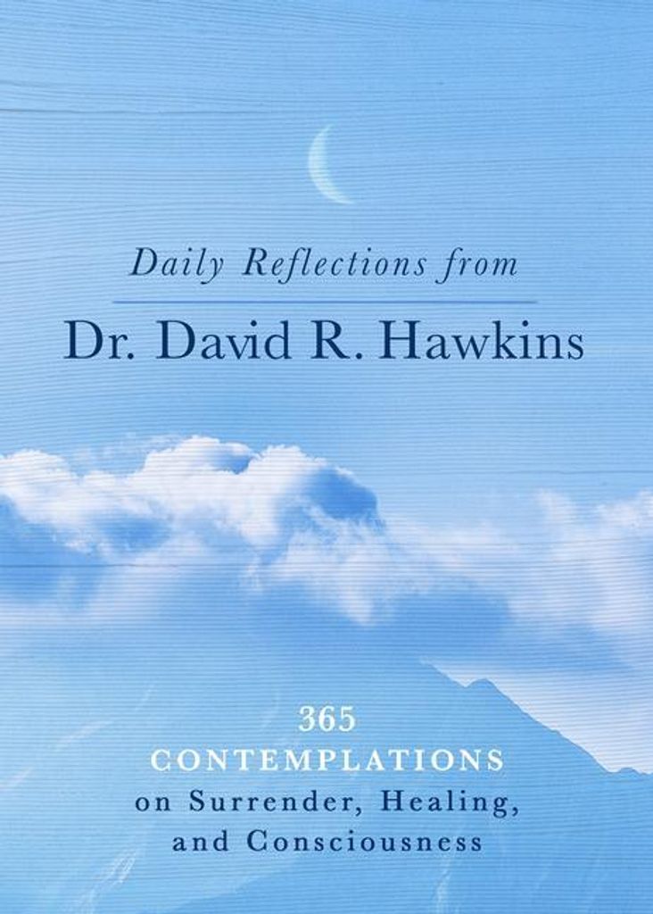 Tägliche Überlegungen von Dr. David R. Hawkins