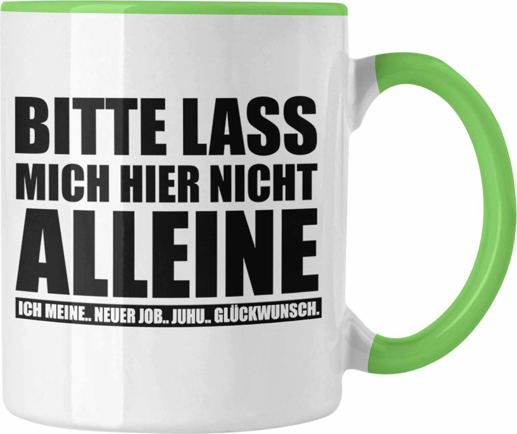 Trendation - Kollege Kollegin Abschied Geschenk Tasse Spruch Abschiedsgeschenk Kaffeetasse Neuer Job Jobwechsel (Grün)